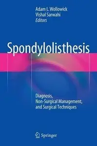 Spondylolisthesis: Diagnosis, Non-Surgical Management, and Surgical Techniques (repost)