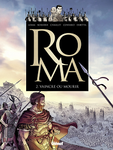 Roma - Tome 2 - Vaincre ou Mourir