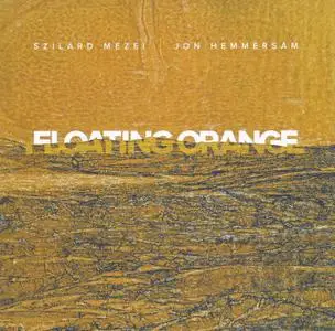 Szilárd Mezei, Jon Hemmersam - Floating Orange (2017)