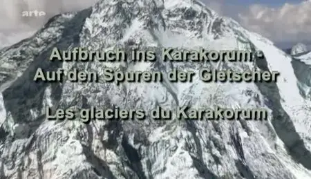 (Arte) Les glaciers du Karakorum (2011)