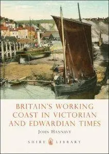 Britain's Working Coast in Victorian and Edwardian Times