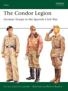 The Condor Legion: German Troops in the Spanish Civil War (Repost)