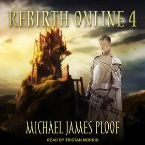 «Rebirth Online 4» by Michael James Ploof