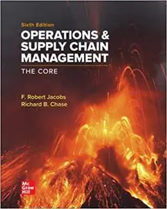 Operations and Supply Chain Management: The Core, 6th Edition