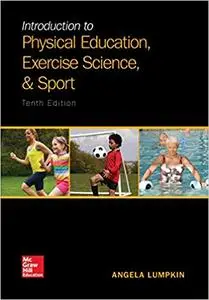 Introduction to Physical Education, Exercise Science, and Sport 10th Edition