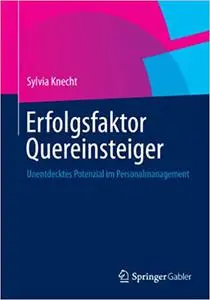 Erfolgsfaktor Quereinsteiger: Unentdecktes Potenzial im Personalmanagement