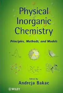 Physical Inorganic Chemistry: Principles, Methods, and Models