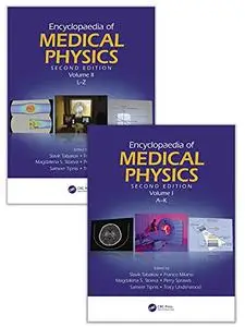 Encyclopaedia of Medical Physics: Two Volume Set 2nd Edition