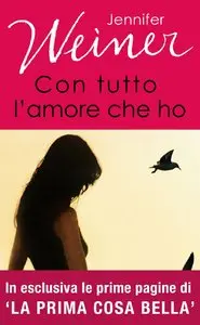 Con tutto l'amore che ho di Jennifer Weiner