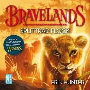 «Bravelands – Splittrad flock» by Erin Hunter