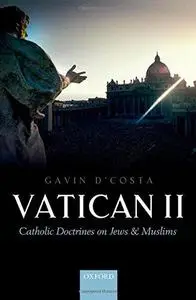 Vatican II: Catholic Doctrines on Jews and Muslims