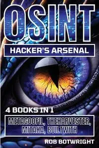 OSINT Hacker's Arsenal: Metagoofil, Theharvester, Mitaka, Builtwith