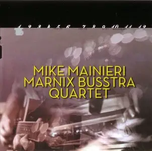 Mike Mainieri & Marnix Busstra Quartet - Twelve Pieces (2009) {NYC 6038}