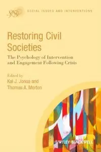 Restoring Civil Societies: The Psychology of Intervention and Engagement Following Crisis (Repost)