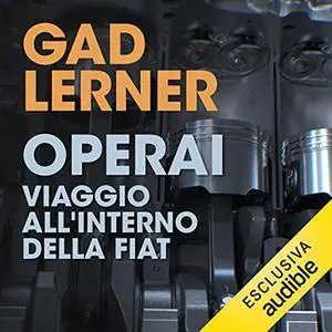 «Operai» by Gad Lerner