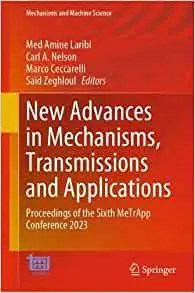 New Advances in Mechanisms, Transmissions and Applications