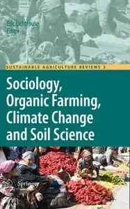 Sociology, Organic Farming, Climate Change and Soil Science (Sustainable Agriculture Reviews)