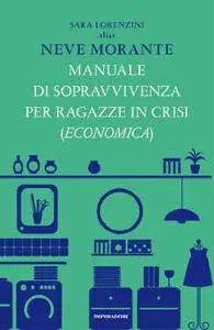 Sara Lorenzini, Neve Morante, "Manuale di sopravvivenza per ragazze in crisi (economica)"