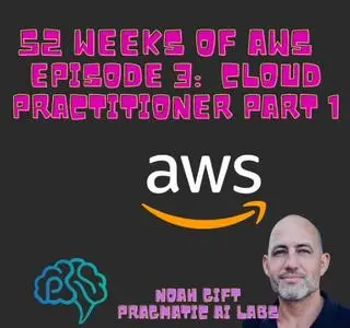 52 Weeks of AWS: Episode 3: Learn to pass the AWS Cloud Practicioner exam. Part 1.