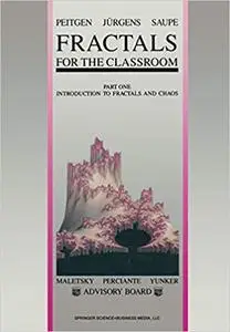 Fractals for the Classroom: Part One Introduction to Fractals and Chaos