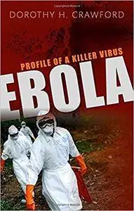 Ebola: Profile of a Killer Virus