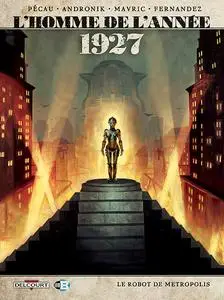 L'Homme De L'Année - Tome 12 - 1927 - Le Robot De Metropolis