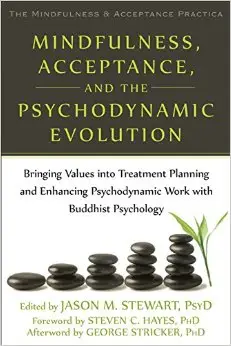 Mindfulness, Acceptance, and the Psychodynamic Evolution