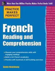 Practice Makes Perfect French Reading and Comprehension (Practice Makes Perfect Series) (Repost)