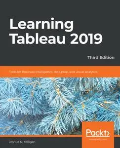 Learning Tableau 2019, 3rd Edition (repost)