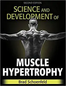 Science and Development of Muscle Hypertrophy