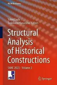 Structural Analysis of Historical Constructions: SAHC 2023 - Volume 2