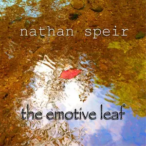 Nathan Speir - The Emotive Leaf (2015)