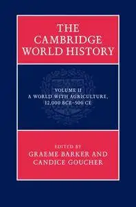 The Cambridge World History Volume 2: A World with Agriculture, 12,000 BCE–500 CE