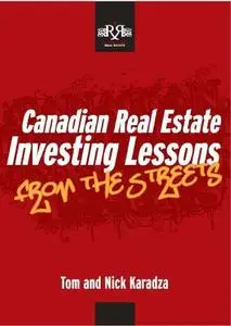 Canadian Real Estate Investing Lessons "From The Streets&quot (Repost)