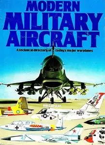The Illustrated Encyclopedia of The World’s Modern Military Aircraft