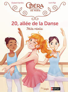 20, Allée De La Danse - Tome 4 - Petite Rebelle