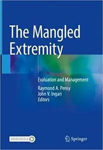 The Mangled Extremity: Evaluation and Management