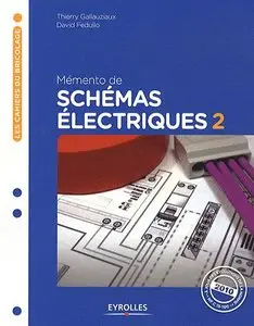 Mémento de schémas électriques 2 - Thierry Gallauziaux