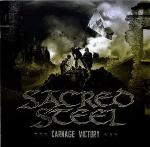 Sacred Steel - Carnage Victory (2009) 