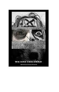 WE ARE THE DEAD