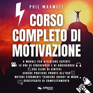 «Corso completo di motivazione» by Phil Maxwell