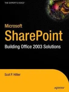 Microsoft SharePoint: Building Office 2003 Solutions by Scot P. Hillier (Author)
