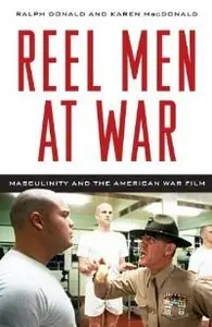 Reel Men at War: Masculinity and the American War Film (repost)
