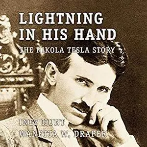 Lightning in His Hand: The Nikola Tesla Story [Audiobook]