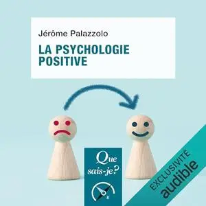 Jérôme Palazzolo, "La psychologie positive"