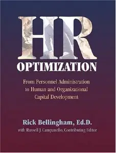 Rick Bellingham - HR Optimization: From Personnel Administration to Human and Organizational Development (Repost)