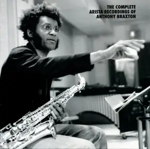 Anthony Braxton - The Complete Arista Recordings Of Anthony Braxton (2008) [8cd]