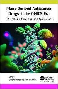 Plant-Derived Anticancer Drugs in the OMICS Era: Biosynthesis, Functions, and Applications