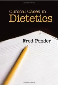 Clinical Cases in Dietetics [Repost]