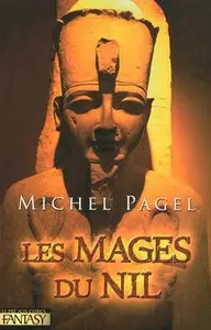 Les Immortels Tome 2: Les Mages du Nil – Michel Pagel